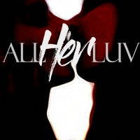 All Her Luv